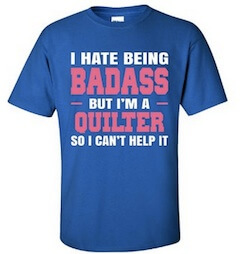 Badass Quilter Shirt