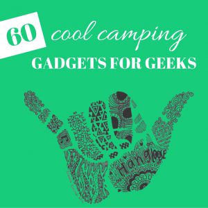 Cool camping gadgets