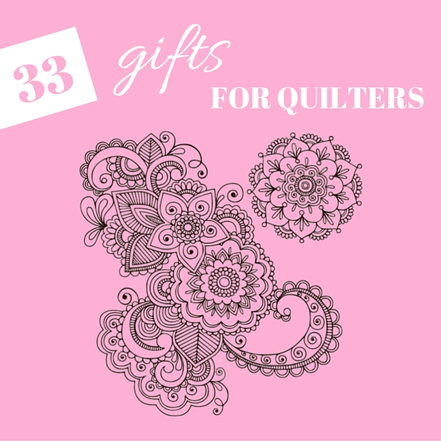 Gifts for quilters