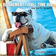 Retirement is a Full-Time Job Book